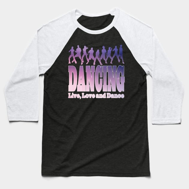 Dancing Shirt for Women Dancing Gifts for Dancers Women Men Kids Baseball T-Shirt by Envision Styles